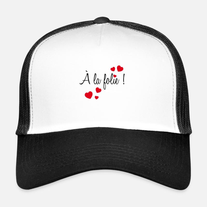 A la folie ! Casquette trucker 