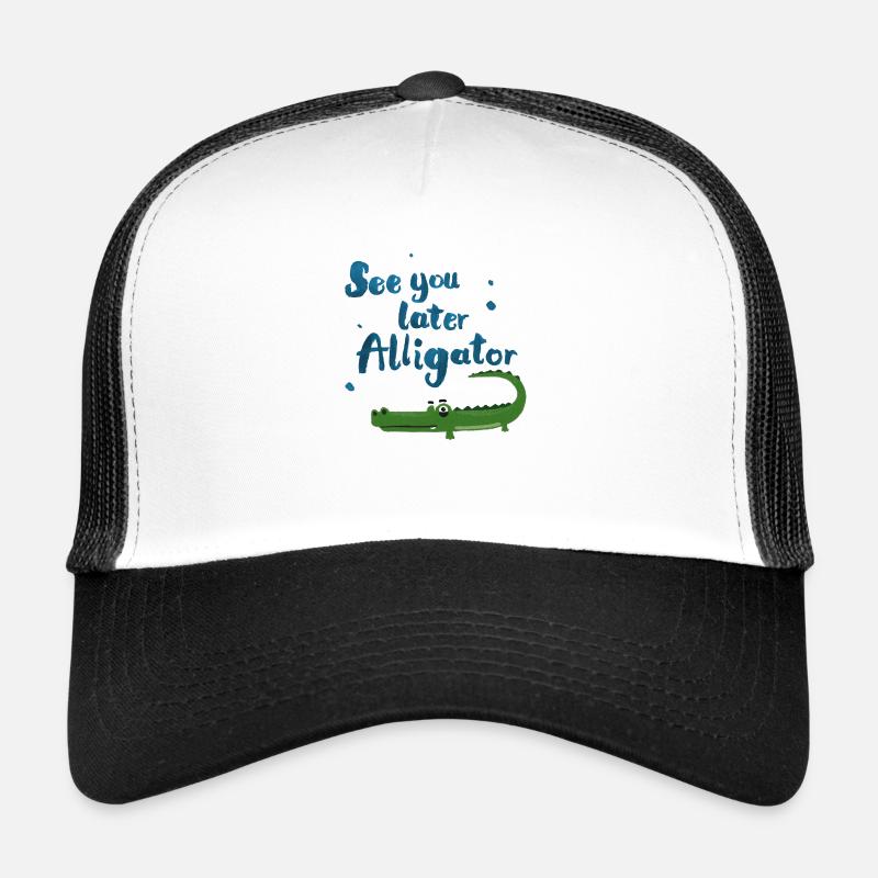 See You Later Alligator - Trucker Cap - Weiß/Schwarz