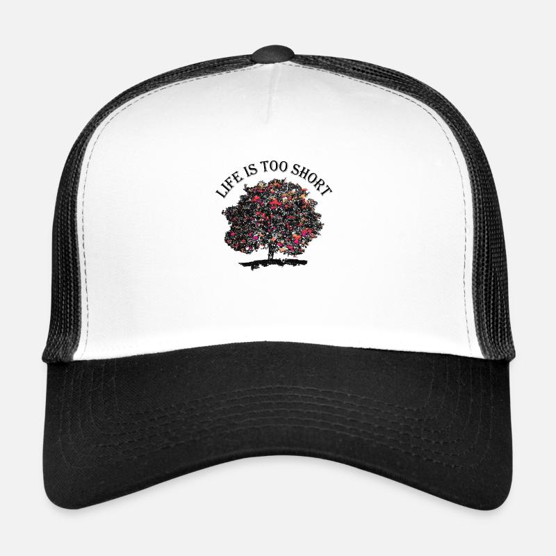 Life is too short - Trucker Cap - Weiß/Schwarz