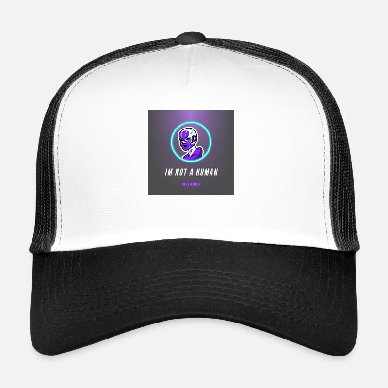 Im not a human - Trucker Cap - Weiß/Schwarz
