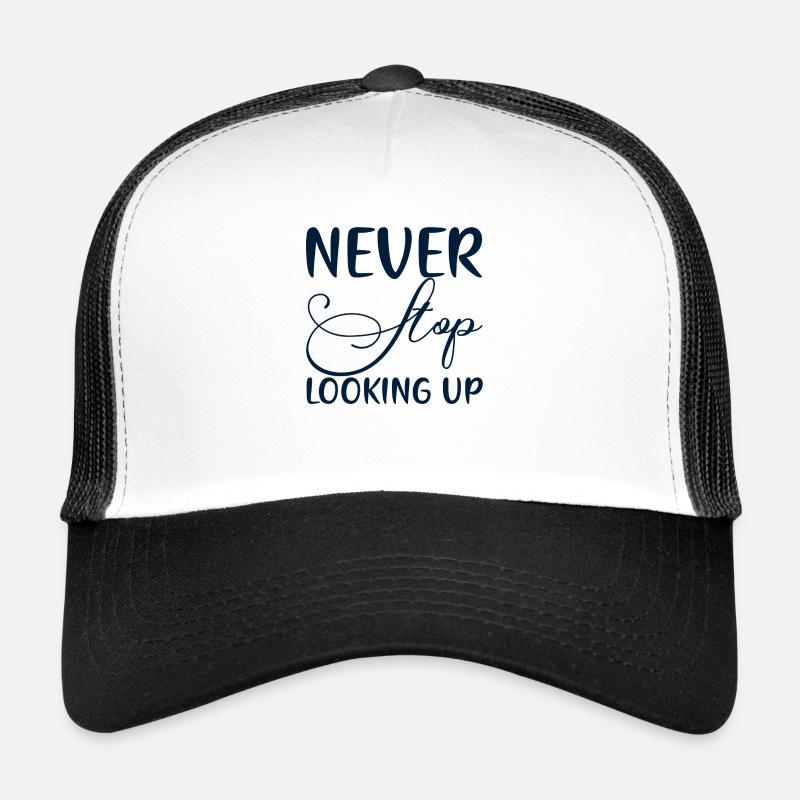 Never Stop Looking Up - Trucker Cap - Weiß/Schwarz