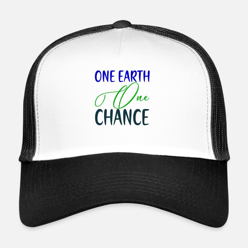 One Earth one Chance Trucker Cap
