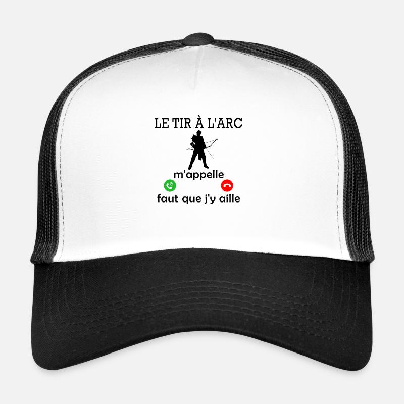 le tir à l arc m appelle / Tir à l'arc Casquette trucker 
