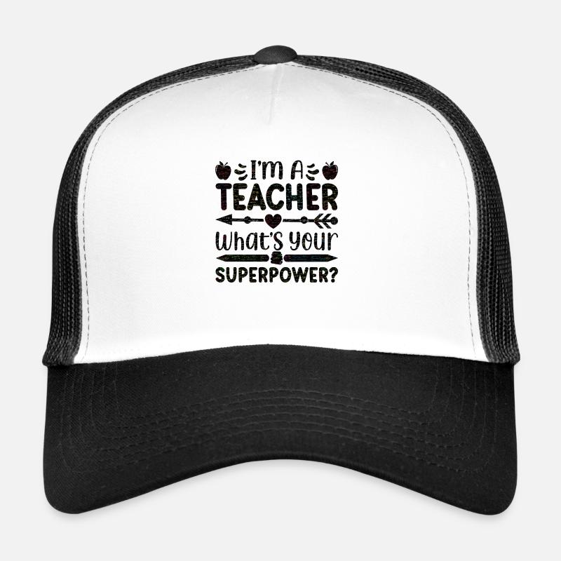 I'm a teacher Teacher Superpower superpower math Trucker Cap