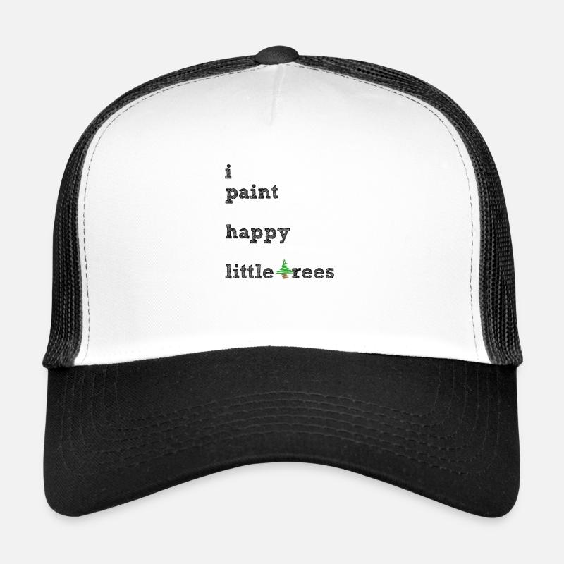 i paint happy little trees Trucker Cap
