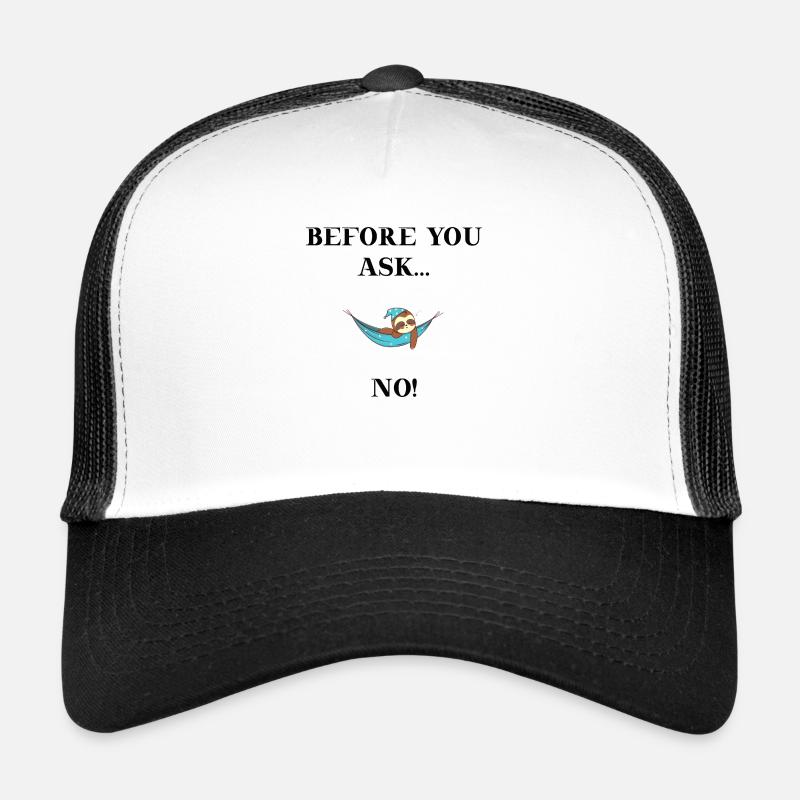 Faultier Before you ask.. no! Lustige Geschenkidee - Trucker Cap - Weiß/Schwarz