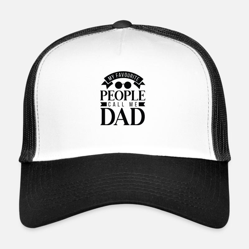 Mes gens préférés m’appellent papa Casquette trucker 