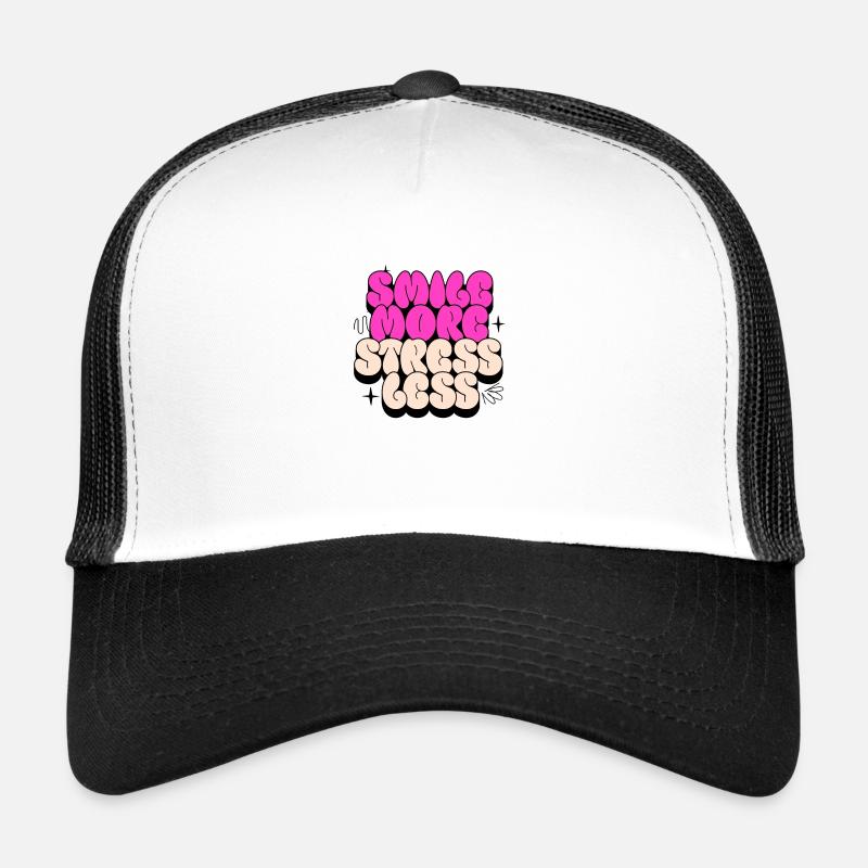 Souriez plus, stressez moins Casquette trucker 