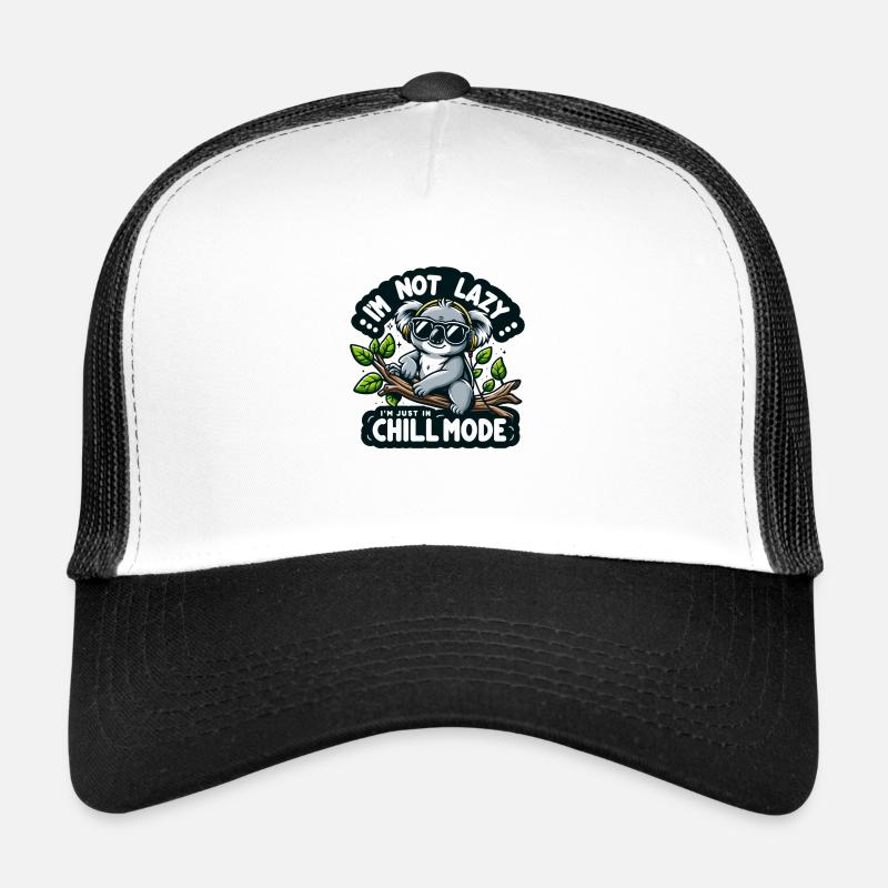 I'm not Lazy I'm in Chill Mode Trucker Cap