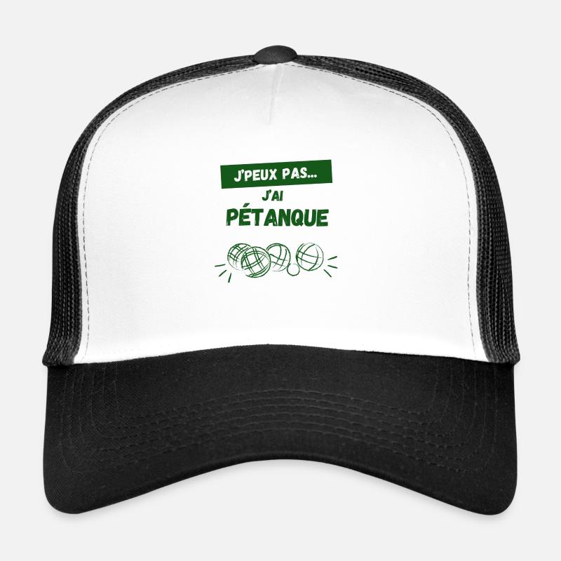 j'peux pas j'ai pétanque Casquette trucker