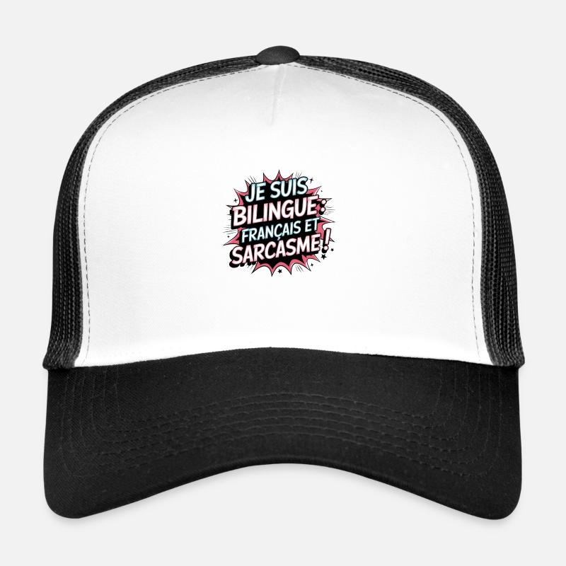 Je suis bilingue: français et sarcasme ! Casquette trucker 