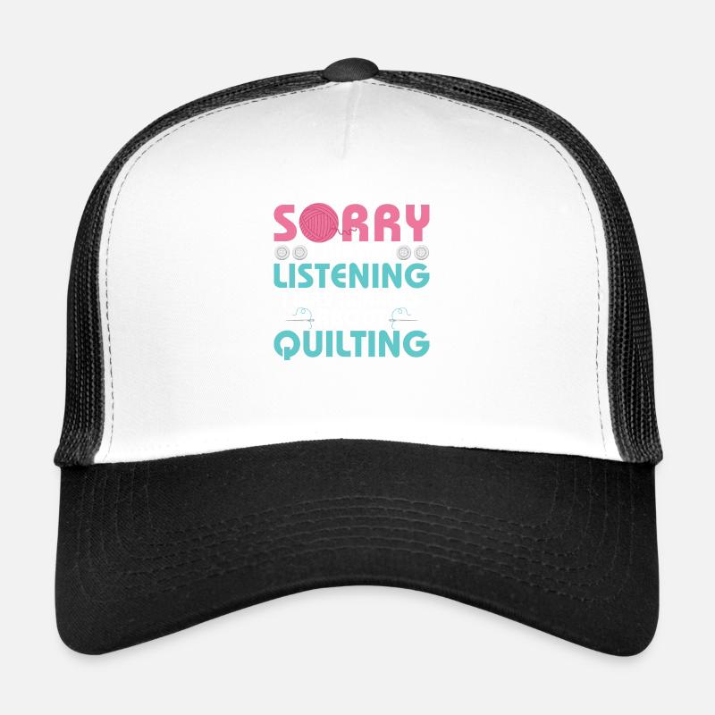 I Was Thinking About Quilting Quilting Quilter Trucker Cap