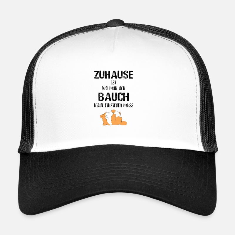 Zuhause ist wo man den Bauch nicht einziehen muss! - Trucker Cap - Weiß/Schwarz