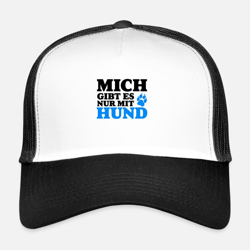 Mich gibt es nur mit Hund Lustig Geschenk Spruch Trucker Cap