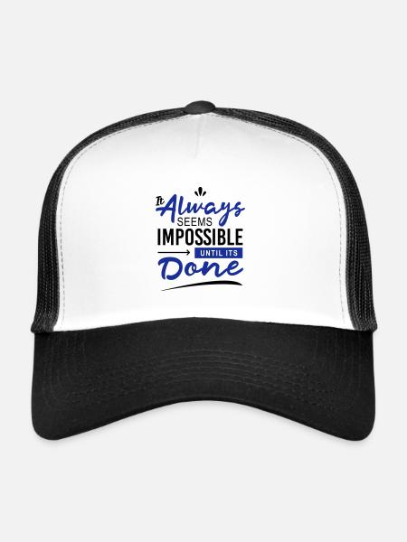 It always seems impossible until its done - Trucker Cap - white/black - Front