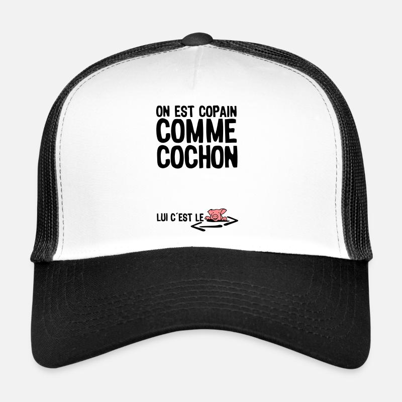 copain comme cochon citation1 expression - Casquette trucker  - blanc/noir