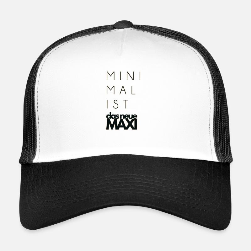 Minimalist - Minimalismus ist das neue MAXI Trucker Cap