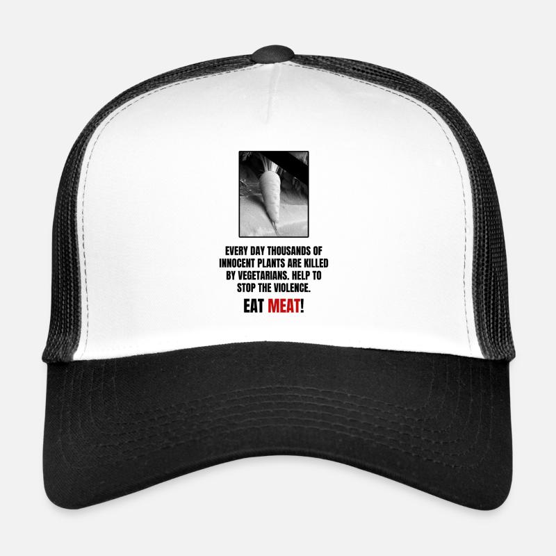Eat Meat! Innocent plants vegetarians Trucker Cap