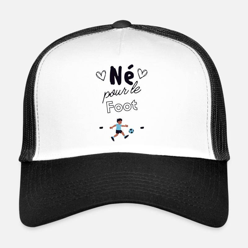 Né pour le foot Casquette trucker 