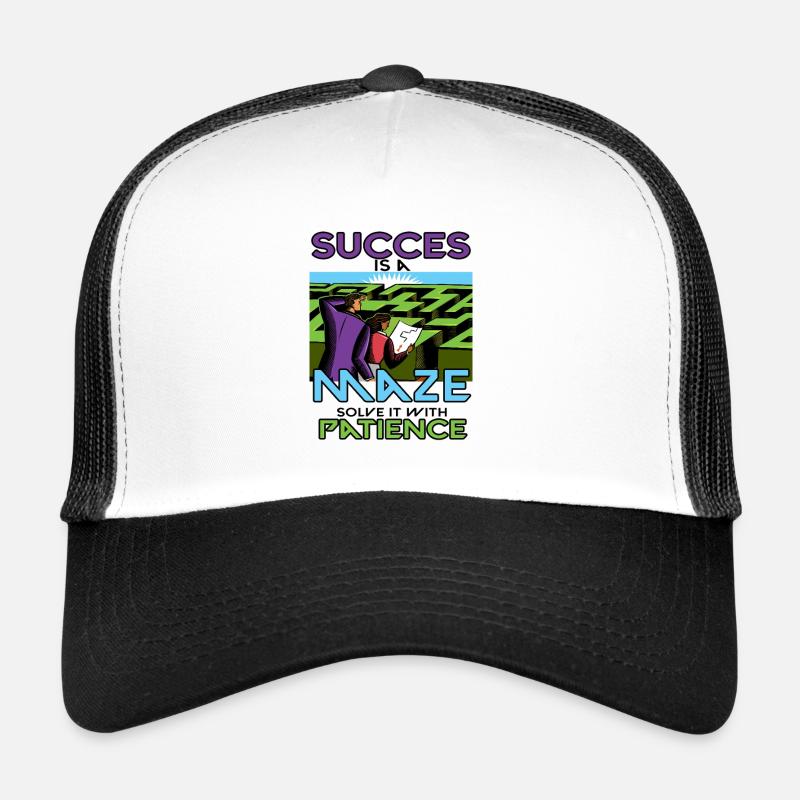 Le succès est un labyrinthe, résolvez-le avec patience Casquette trucker 