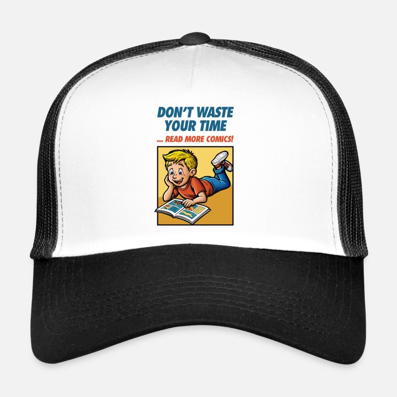 Don't Waste Your Time ... Read More Comics! - Trucker Cap - Weiß/Schwarz