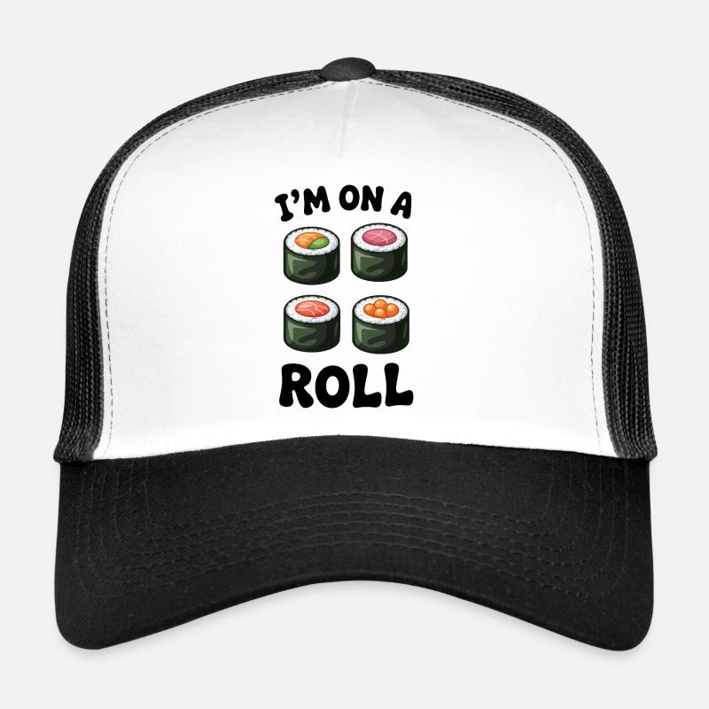 Sushi Roll Funny Quote - Trucker Cap - white/black