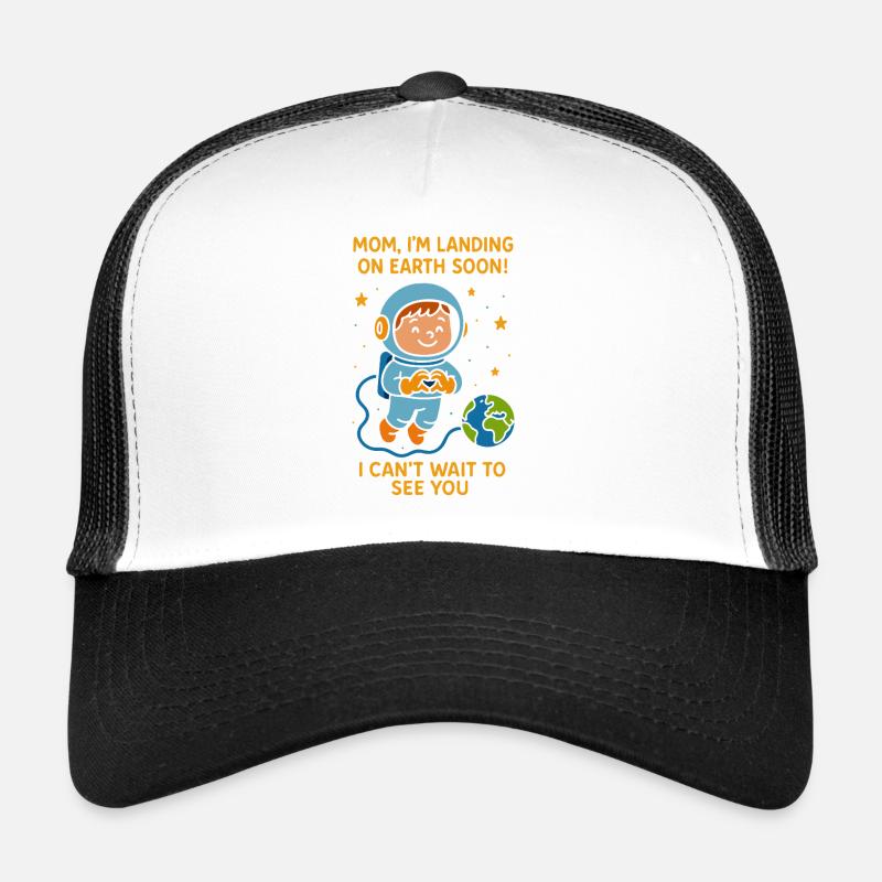 Maman, je vais bientôt atterrir, bébé garçon, espace, grossesse Casquette trucker 