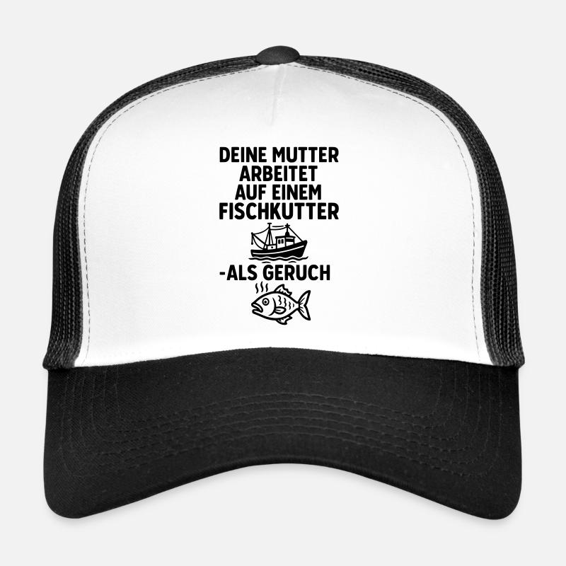 fischkutter deine mutter witze Trucker Cap