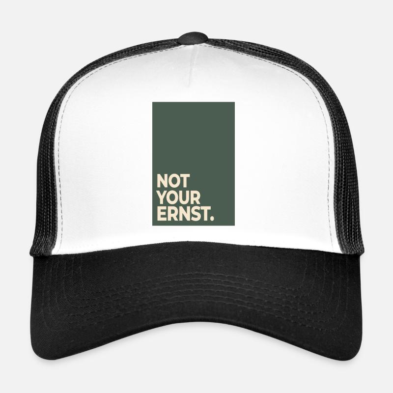 Not Your Ernst – Déclaration de Moss Green Casquette trucker 