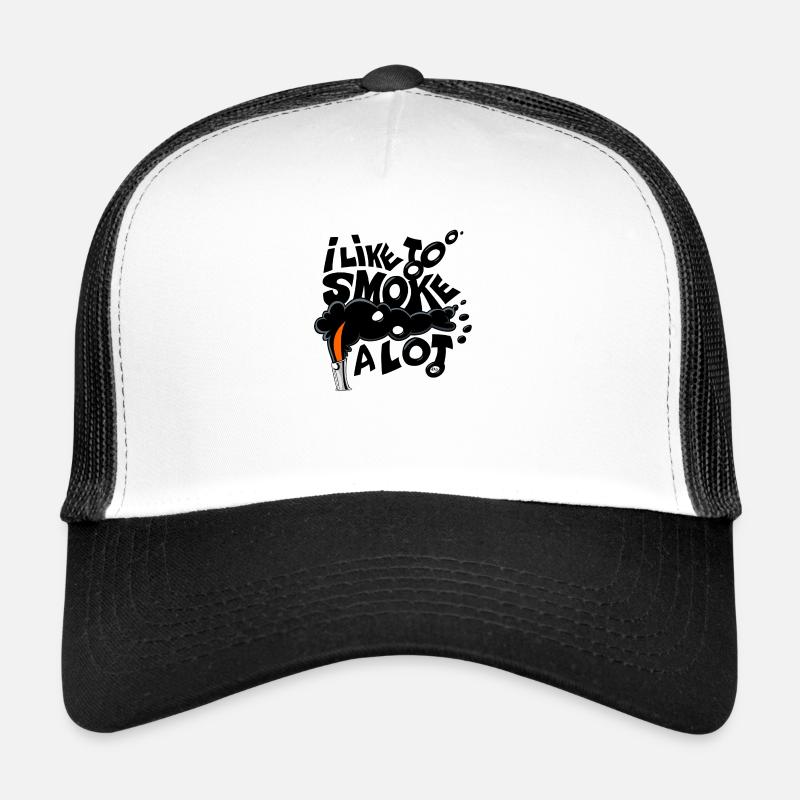 I like to smoke a lot Trucker Cap