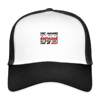 Awkward Depressed moment but nobody cares - Trucker Cap - Weiß/Schwarz - Vorne