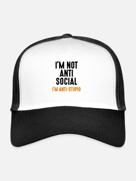 i'm not anti-social anti-stupid idiot Depp fools - Trucker Cap - white/black - Front