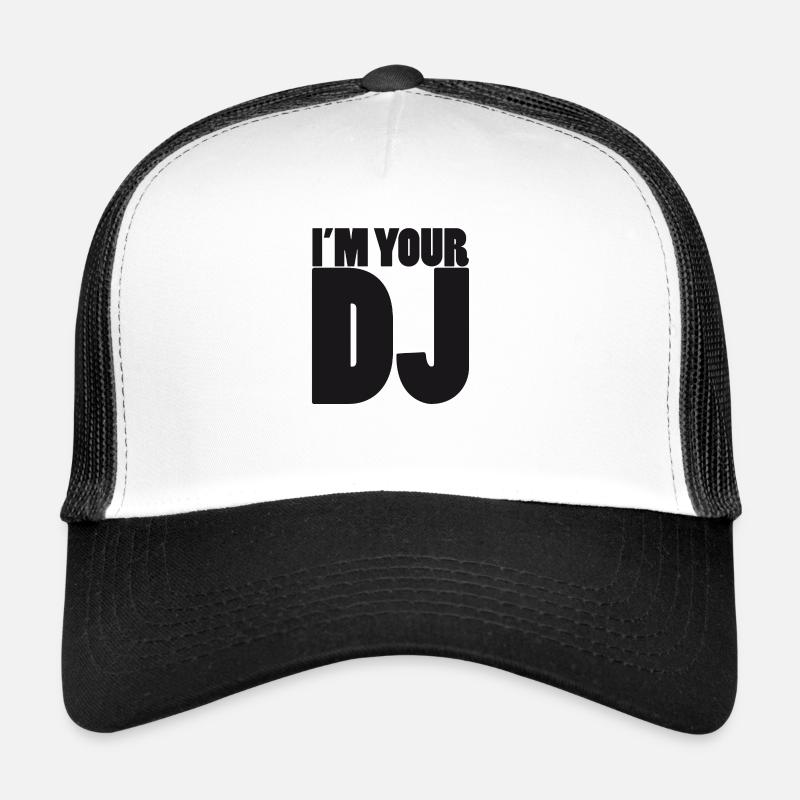 I m your DJ Casquette trucker 