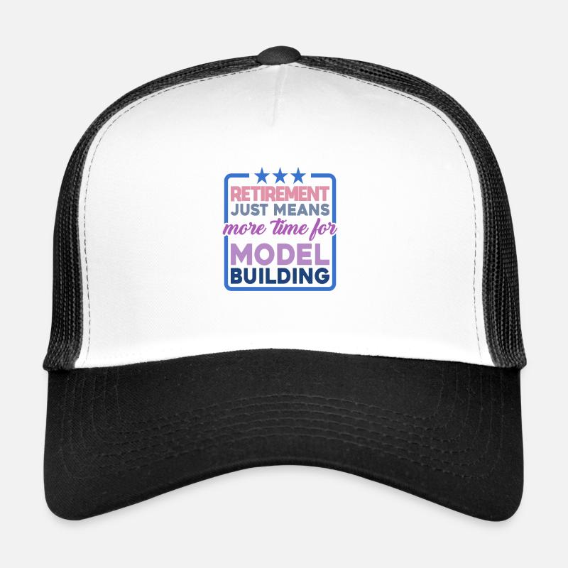 Retirement Means More Time For Model Building 2 Trucker Cap