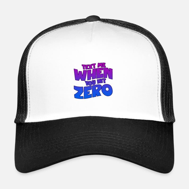 Envoyez-moi un texto lorsque vous atteignez zéro 2 Casquette trucker 