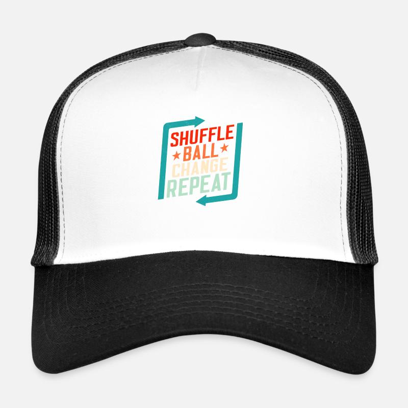Shuffle, Ball, Change, Repeat Tap Dancer Tap Dance Trucker Cap