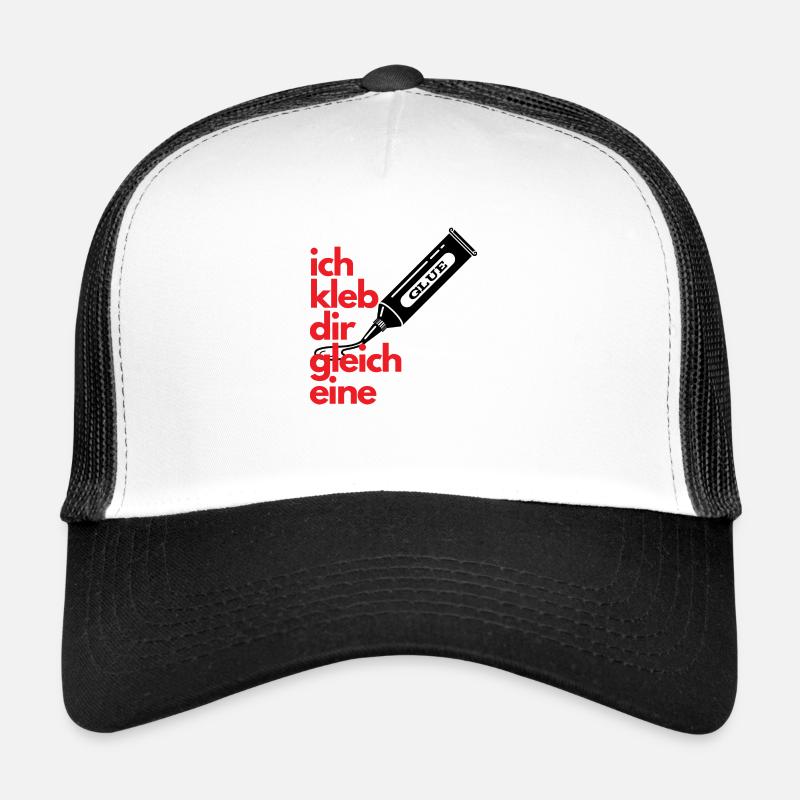 Ich kleb Dir gleich eine Trucker Cap