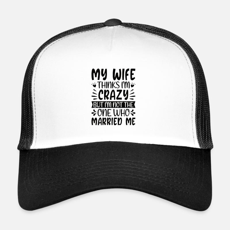 Verrückte Ehefrau Ehemann Geschenk lustiger - Trucker Cap - Weiß/Schwarz