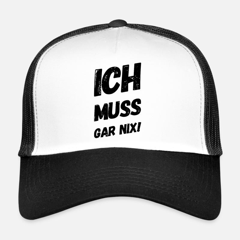 ich muss garnix Trucker Cap