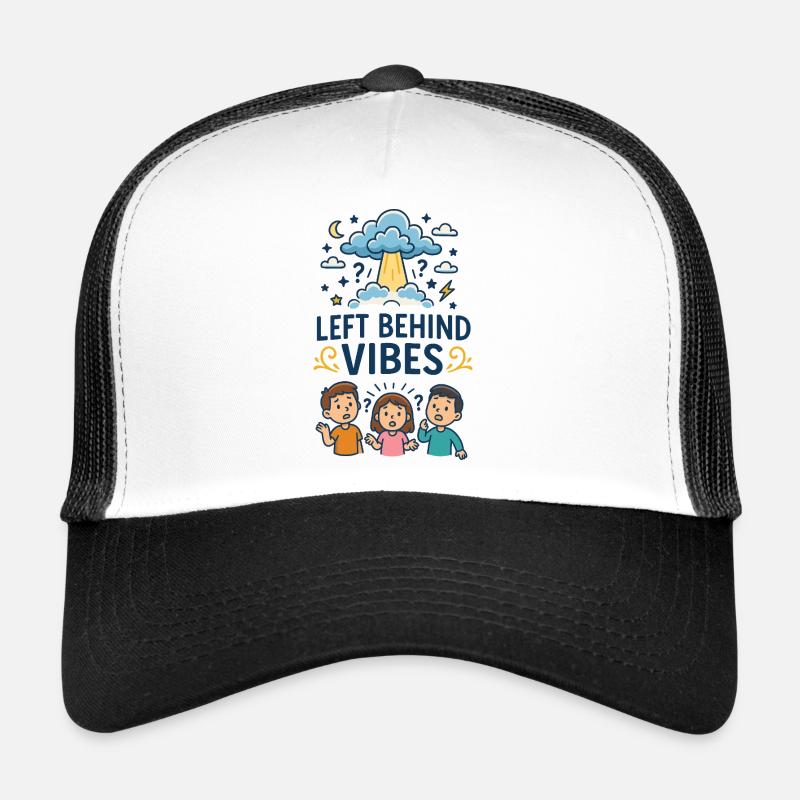 Left Behind Vibes Trucker Cap