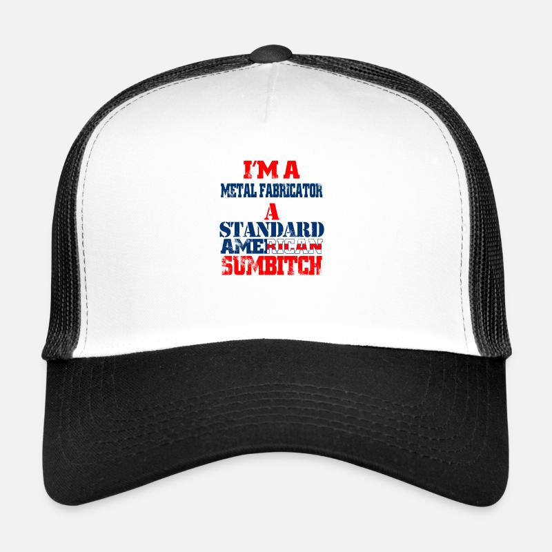 im a metal fabricator - Trucker Cap - white/black