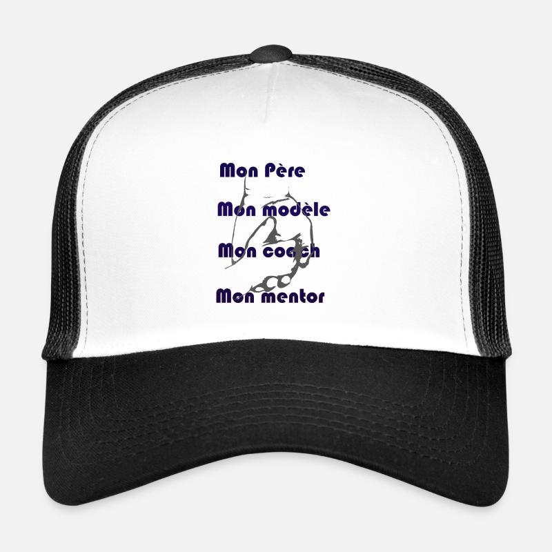 Mon père mon coach mon mentor mon modèle - Casquette trucker  - blanc/noir