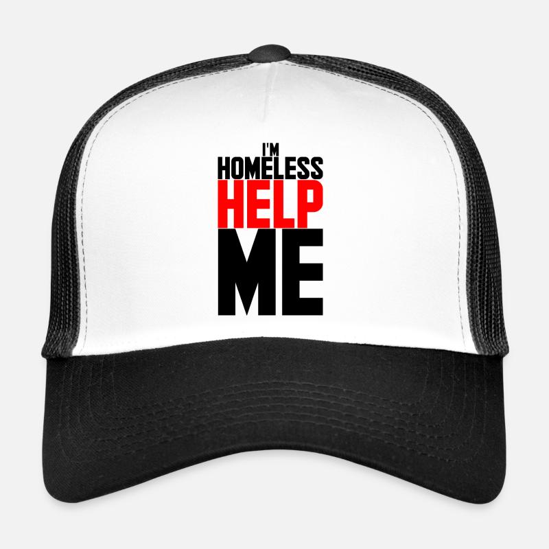 Ich bin obdachlos, hilf mir Trucker Cap