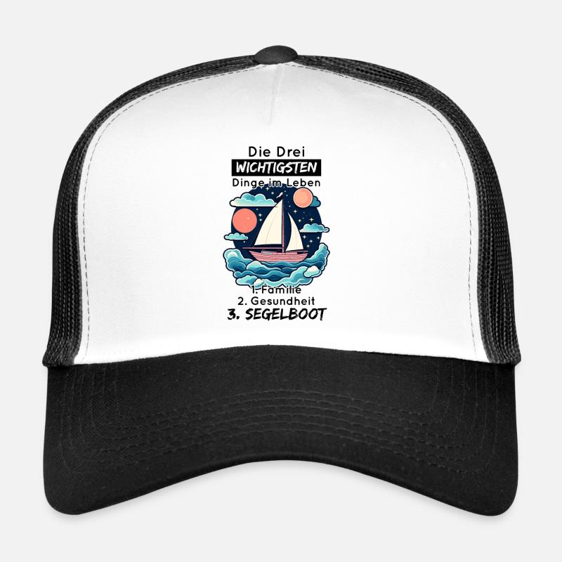 Die Drei Wichtigsten Dinge Im Leben - Segelboot Trucker Cap