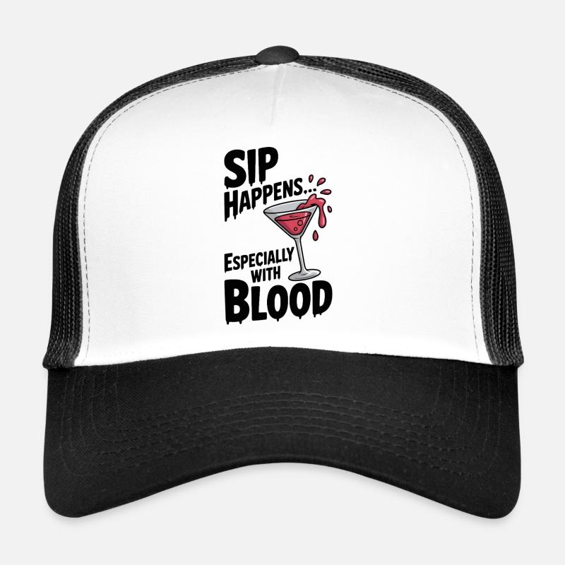 La gorgée arrive... Surtout avec du sang Casquette trucker 