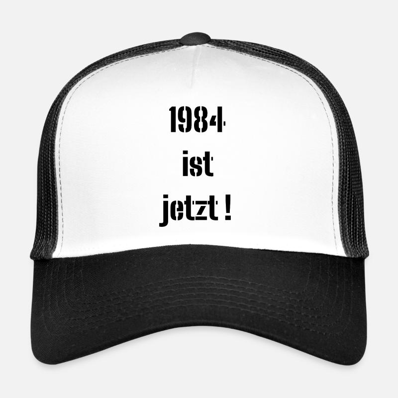 1984 IS NOW ! - Trucker Cap - white/black