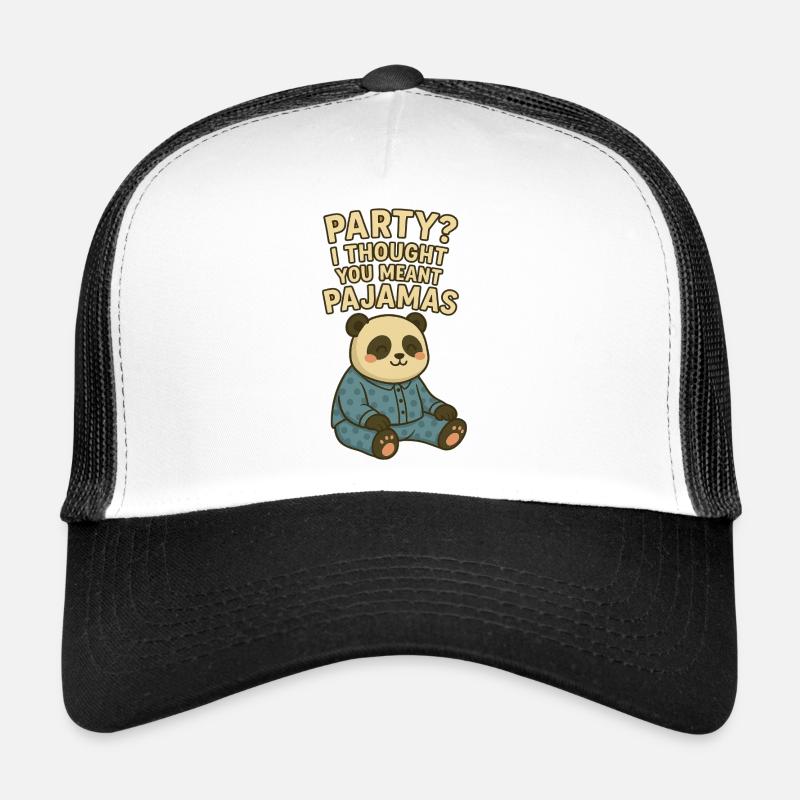 Partei? Ich dachte, du meintest einen Pyjama Trucker Cap
