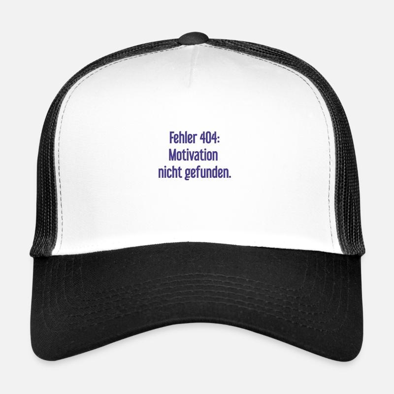 Fehler 404: Motivation nicht gefunden Trucker Cap