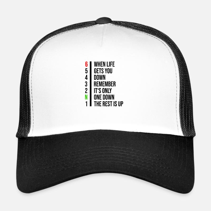 When life gets you down it's just one down Trucker Cap