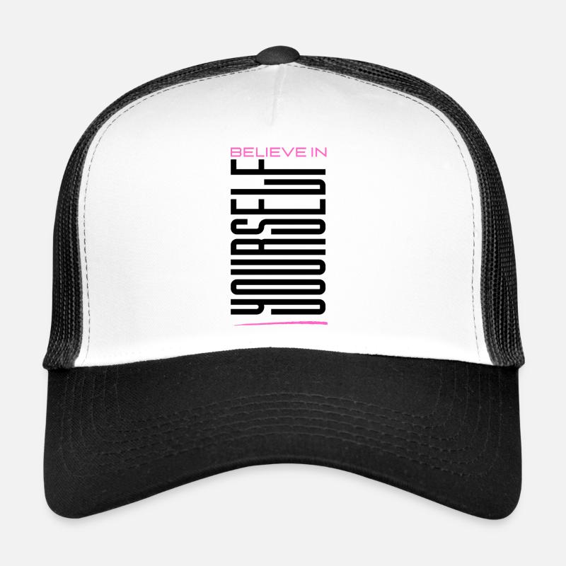 Believe in yourself - Trucker Cap - Weiß/Schwarz